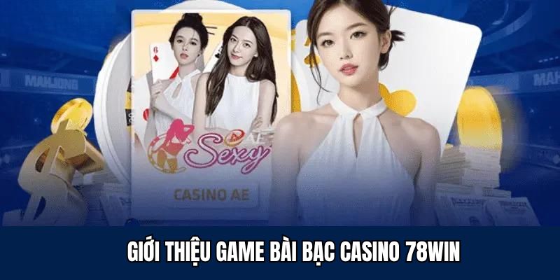 gioi-thieu-game-bai-bac-casino-789win