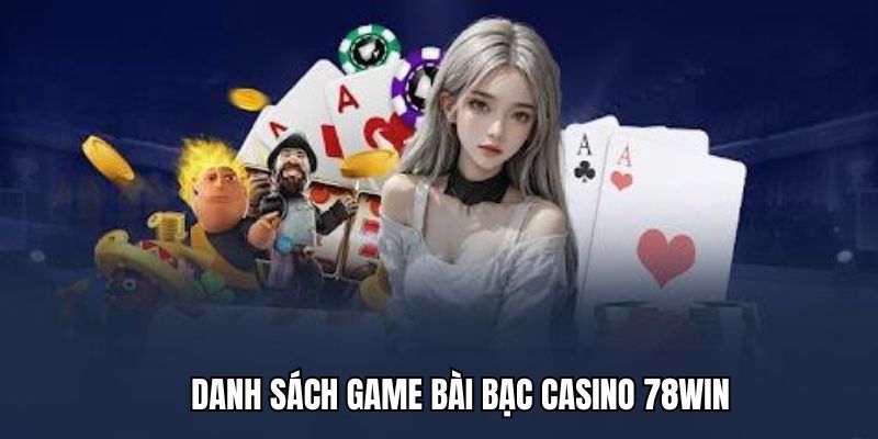 kho-game-bai-bac-casino-78win